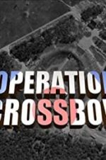 Watch Operation Crossbow 1channel