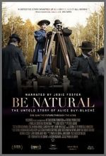 Watch Be Natural: The Untold Story of Alice Guy-Blach 1channel