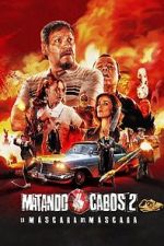 Watch Matando Cabos 2, La Mscara del Mscara 1channel
