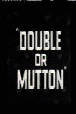 Watch Double or Mutton 1channel