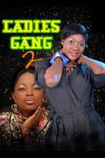 Watch Ladies Gang 2 1channel