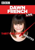 Watch Dawn French Live: 30 Million Minutes 1channel