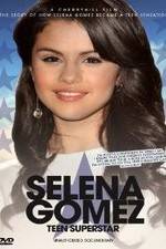 Watch Selena Gomez: Teen Superstar - Unauthorized Documentary 1channel