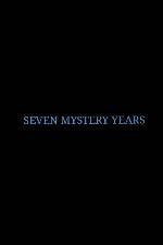 Watch 7 Mystery Years 1channel