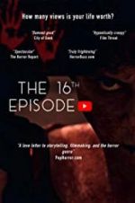 Watch The 16th Episode 1channel