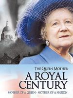 Watch The Queen Mother: A Royal Century 1channel