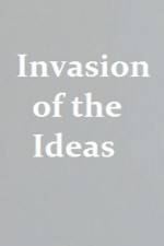 Watch Invasion of the Ideas 1channel
