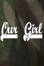 Watch Our Girl 1channel