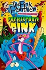 Watch Prehistoric Pink 1channel