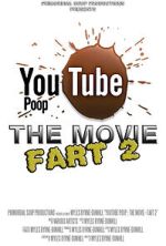 Watch YouTube Poop: The Movie - Fart 2 1channel