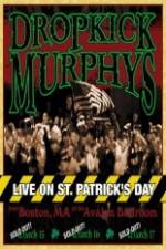 Watch Dropkick Murphys - Live On St Patrick'S Day 1channel