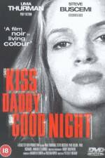 Watch Kiss Daddy Goodnight 1channel