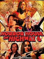 Watch Horror House on Highway 6 1channel