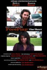 Watch ForePlay: The Short 1channel