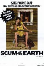 Watch Scum of the Earth 1channel