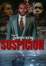 Watch Temporary Suspicion 1channel