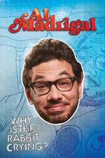 Watch Al Madrigal: Why Is the Rabbit Crying? 1channel