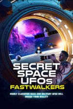 Watch Secret Space UFOs: Fastwalkers 1channel