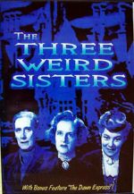 Watch The Three Weird Sisters 1channel