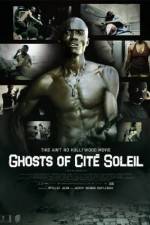 Watch Ghosts of Cite Soleil 1channel