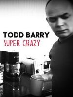 Watch Todd Barry: Super Crazy 1channel