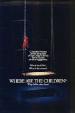 Watch Where Are the Children? 1channel