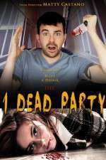 Watch 1 Dead Party 1channel