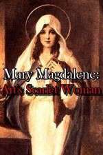 Watch Mary Magdalene: Art\'s Scarlet Woman 1channel