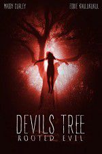 Watch Devil\'s Tree: Rooted Evil 1channel