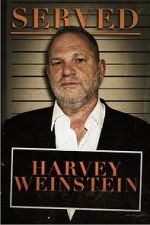 Watch Served: Harvey Weinstein 1channel