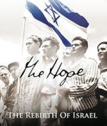 Watch The Hope: The Rebirth of Israel 1channel