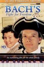 Watch Bach\'s Fight for Freedom 1channel