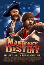 Watch Manifest Destiny: The Lewis & Clark Musical Adventure 1channel