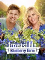 Watch The Irresistible Blueberry Farm 1channel