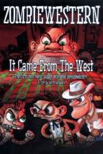 Watch ZombieWestern It Came from the West 1channel