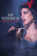 Watch Amy Winehouse: The Final Goodbye 1channel