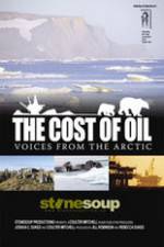 Watch The Cost of Oil: Voices from the Arctic 1channel