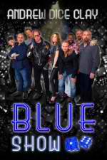 Watch Andrew Dice Clay Presents the Blue Show 1channel