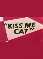 Watch Kiss Me Cat (Short 1953) 1channel