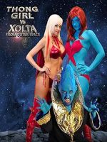 Watch Thong Girl Vs Xolta from Outer Space 1channel