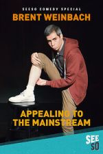 Watch Brent Weinbach: Appealing to the Mainstream (TV Special 2017) 1channel