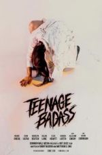 Watch Teenage Badass 1channel
