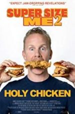 Watch Super Size Me 2: Holy Chicken! 1channel