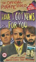 Watch Have I Got News for You: The Official Pirate Video 1channel