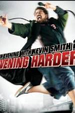 Watch An Evening with Kevin Smith 2: Evening Harder 1channel