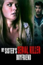 Watch My Sister\'s Serial Killer Boyfriend 1channel