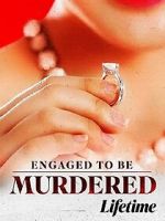 Watch Engaged to Be Murdered 1channel