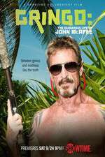 Watch Gringo The Dangerous Life of John McAfee 1channel