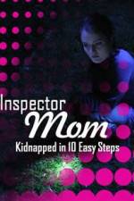 Watch Inspector Mom Kidnapped in Ten Easy Steps 1channel