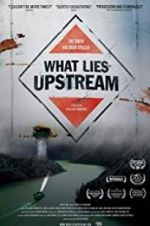 Watch What Lies Upstream 1channel